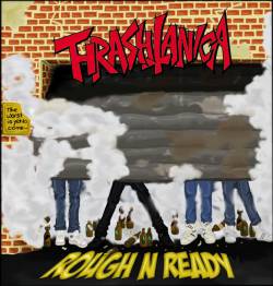 Thrashtanica : Rough 'N Ready